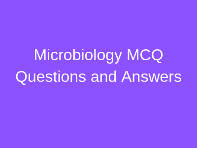 Microbiology Questions and Answers