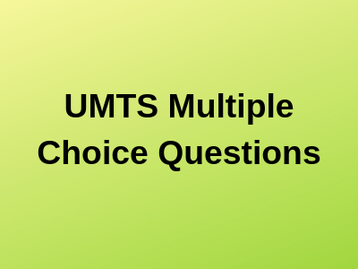 UMTS Multiple Choice Questions
