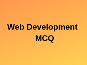 100 Top Web Development Multiple Choice Questions And Answers - Nhlink.net