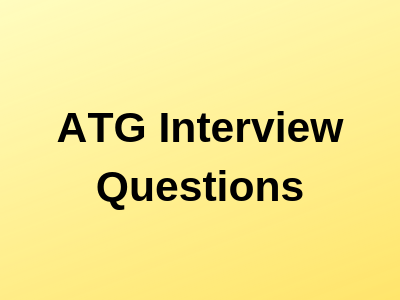 ATG Job Interview Questions