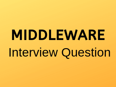 Middleware-Interview-questions